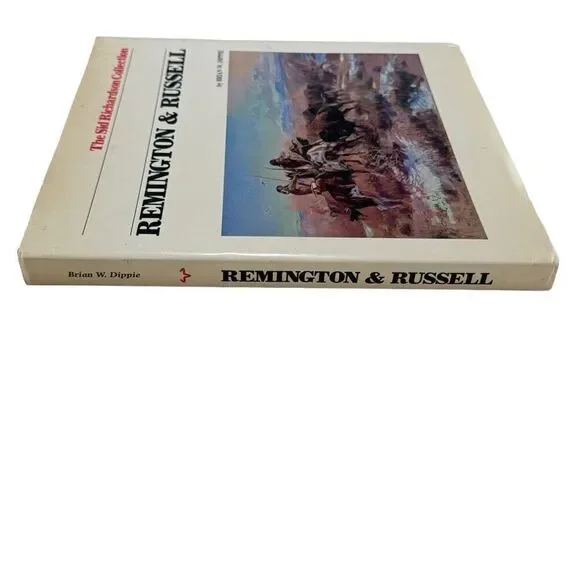 Brian Dippie: Remington and Russell 1982 1st Ed The Sid Richardson Collection
